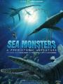 Quái Vật Biển Thời Tiền Sử - Sea Monsters: A Prehistoric Adventure