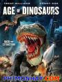 Khủng Long Tái Sinh - Age Of Dinosaurs