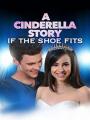 Lọ Lem & Chuyện Chiếc Giày - A Cinderella Story: If The Shoe Fits