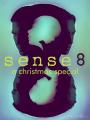 Siêu Giác Quan: Tập Đặc Biệt Giáng Sinh - Sense8: A Christmas Special