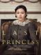 Công Chúa Cuối Cùng - The Last Princess: Princess Deokhye
