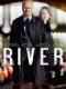 Những Linh Hồn Của River Phần 1 - River Season 1