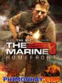 Lính Thủy Đánh Bộ 3 - The Marine: Homefront