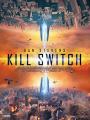 Năng Lượng Hủy Diệt - Kill Switch: Redivider