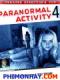 Những Hiện Tượng Siêu Nhiên 4 - Paranormal Activity 4