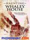 Ngôi Nhà Ma Whaley - The Haunting Of Whaley House