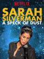 Một Đốm Bụi - Sarah Silverman: A Speck Of Dust