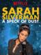 Một Đốm Bụi - Sarah Silverman: A Speck Of Dust