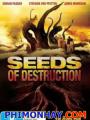 Hạt Giống Hủy Diệt - Seeds Of Destruction