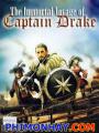 Trùm Cướp Biển - The Immortal Voyage Of Captain Drake