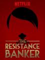 Ngân Hàng Kháng Chiến - The Resistance Banker