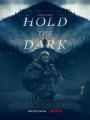 Giữ Bóng Tối - Hold The Dark