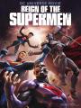 Triều Đại Của Siêu Nhân - Reign Of The Supermen