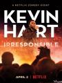 Hài Độc Thoại Kevin Hart: Vô Trách Nhiệm - Kevin Hart: Irresponsible
