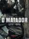 Kẻ Sát Nhân - O Matador: The Killer