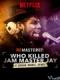 Ai Đã Giết Jam Master Jay? - Remastered: Who Killed Jam Master Jay?