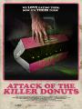 Cuộc Tấn Công Của Bánh Rán Sát Nhân - Attack Of The Killer Donuts