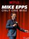 Gã Mike Độc Nhất - Mike Epps: Only One Mike