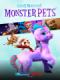 Hội Quái Siêu Cấp: Quái Vật Thú Cưng - Super Monsters Monster Pets
