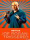 Hành Động Nhanh - Joe Rogan: Triggered