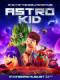 Cuộc Phiêu Lưu Đến Hành Tinh Lạ - Astro Kid