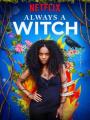 Phù Thủy Vượt Thời Gian Phần 1 - Always A Witch Season 1