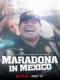 Maradona Ở Mexico - Maradona In Mexico