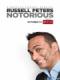 Russell Peters: Tai Tiếng - Russell Peters: Notorious
