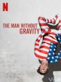 Người Không Trọng Lực - The Man Without Gravity