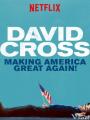 David Cross: Phục Hưng Nước Mỹ - David Cross: Making America Great Again