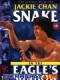 Xà Quyền Diệt Độc Ưng - Snake In The Eagles Shadow
