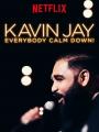 Mọi Người Cứ Bình Tĩnh - Kavin Jay: Everybody Calm Down!