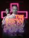 Tân Giáo Hoàng - The New Pope