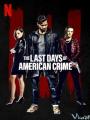 Tội Ác Cuối Cùng - The Last Days Of American Crime