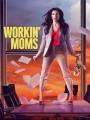Những Bà Mẹ Công Sở Phần 4 - Workin Moms Season 4