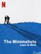Đã Đến Lúc Tối Giản - The Minimalists: Less Is Now