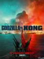 Godzilla Đại Chiến Kong - Godzilla Vs. Kong