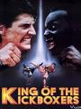 Vua Quyền Cước - The King Of The Kickboxers