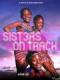 Ba Chị Em Trên Đường Chạy - Sisters On Track