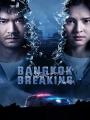 Báo Động Bangkok - Bangkok Breaking