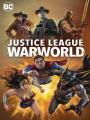 Liên Minh Công Lý: Warworld - Justice League Warworld