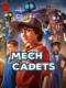 Đội Phi Công Robot 1 - Mech Cadets