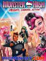 Ngôi Sao Điện Ảnh - Monster High: Frights, Camera, Action