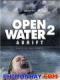 Lên Đên Trên Biển 2: Mắc Cạn - Open Water 2: Adrift