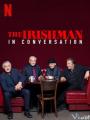 Người Đàn Ông Ireland: Trò Chuyện Với Ngôi Sao - The Irishman: In Conversation