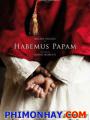 Ta Đã Có Giáo Hoàng - Habemus Papam