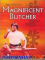 Lâm Thế Vinh - Magnificent Butcher
