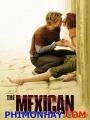 Gã Người Mễ - The Mexican