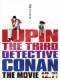 Lupin Iii Vs. Detective Conan: The Movie - Lupin Đệ Tam Vs Thám Tử Lừng Danh Conan