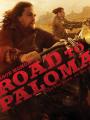 Road To Paloma - Đường Đến Paloma